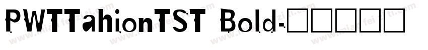 PWTTahionTST Bold字体转换